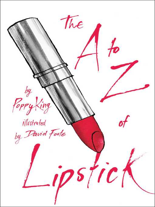 Title details for The A to Z of Lipstick by Poppy King - Available